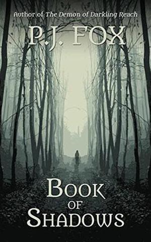 Book of Shadows by P.J. Fox