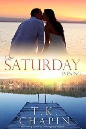 One Saturday Evening by T.K. Chapin