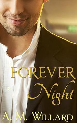 Forever Night by A.M. Willard