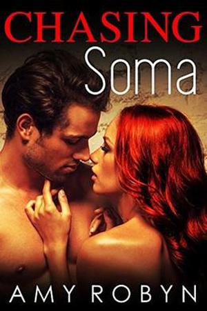 Chasing Soma by Amy Robyn