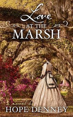 Love at the Marsh by Hope Denney, Bob Nailor