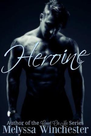 Heroine by Melyssa Winchester