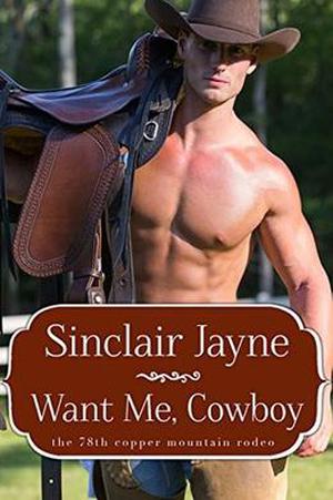 Want Me, Cowboy by Sinclair Jayne
