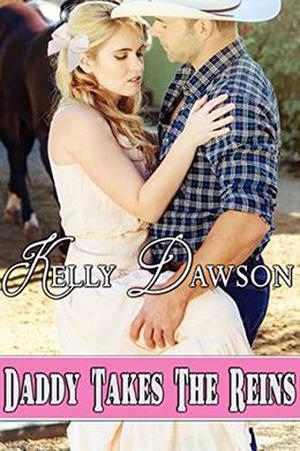 Daddy Takes the Reins by Kelly Dawson