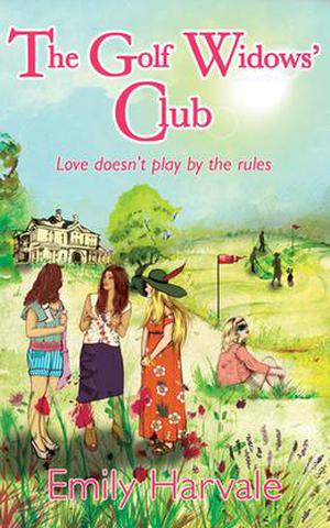 The Golf Widows' Club by Emily Harvale