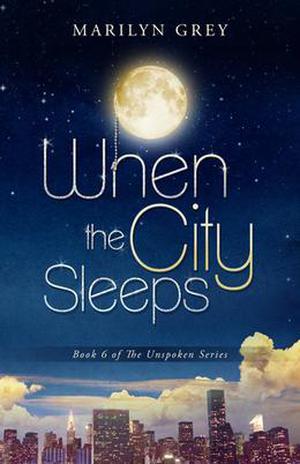 When the City Sleeps by Marilyn Grey