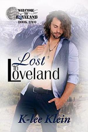 Lost in Loveland by K-lee Klein
