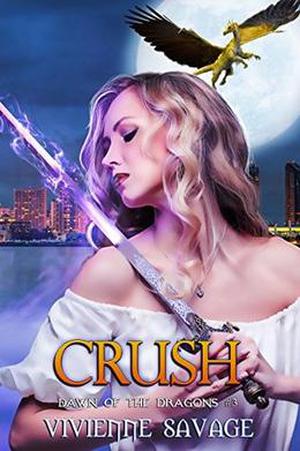 Crush (Dawn of the Dragons #3)