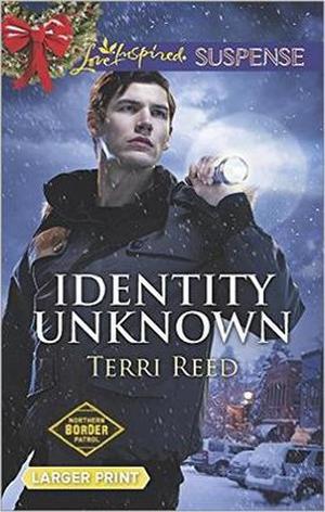Identity Unknown by Terri Reed