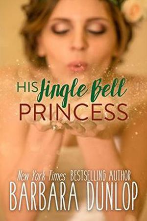 His Jingle Bell Princess by Barbara Dunlop