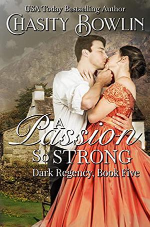 A Passion So Strong by Chasity Bowlin
