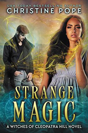 Strange Magic (The Witches of Cleopatra Hill #8)