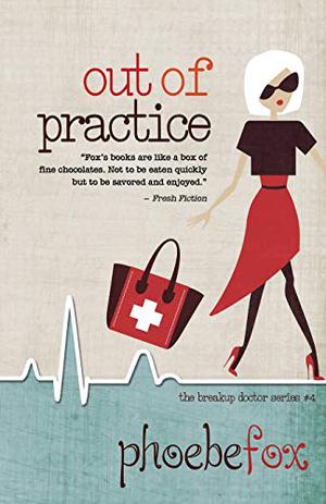 Out of Practice by Phoebe Fox