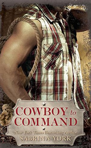 Cowboy to Command by Sabrina York