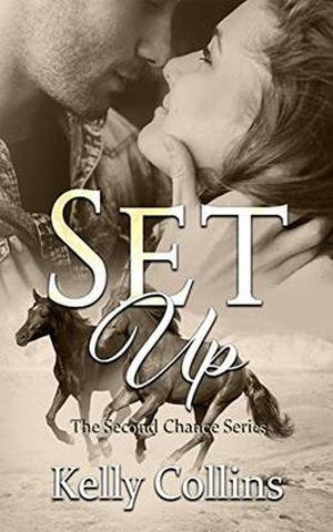 Set Up: Second Chance Series Book 4: Second Chance Series by Kelly Collins