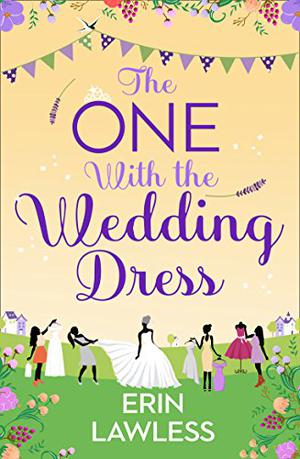 The One With The Wedding Dress by Erin Lawless