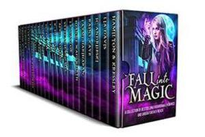 Fall into Magic: A Paranormal Romance and Urban Fantasy Collection by Rebecca Hamilton, Conner Kressley, Lia Davis, JC Andrijeski, Rainy Kaye, Laxmi Hariharan, Joanne Wadsworth, J.E. Taylor, Steffanie Holmes, April Aasheim, K. de Long, L.B. Gilbert, Susan Stec, Noree Cosper, Angela Fristoe, AR DeClerck, Gina Kincade, Kiki Howell, LJ Swallow, B Calinda, Kristin D. Van Risseghem, Angel Lawson