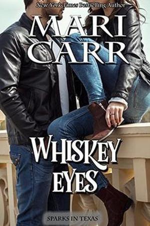 Whiskey Eyes by Mari Carr