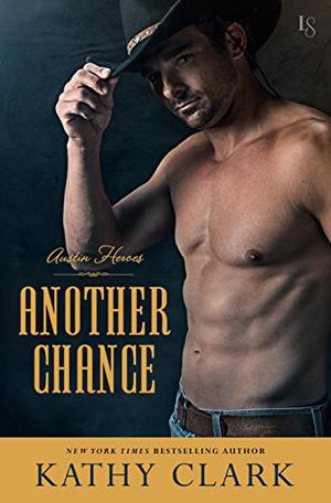 Another Chance (Austin Heroes #3)