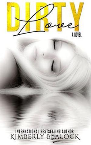 Dirty Love by Kimberly Soto, Silla Webb