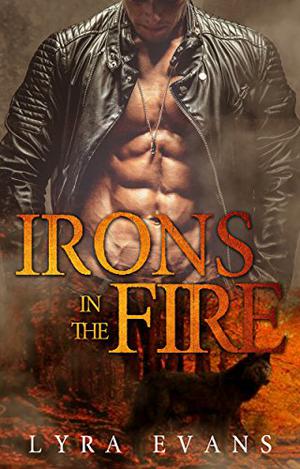 Irons in the Fire by Lyra Evans