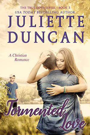 Tormented Love by Juliette Duncan