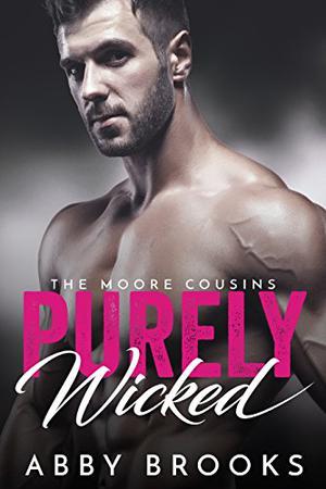 Purely Wicked: The Moore Cousins (The Moore Family #5)