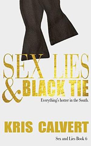 Sex, Lies & Black Tie by Kris Calvert