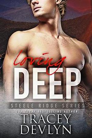 Loving Deep (Steele Ridge #4)