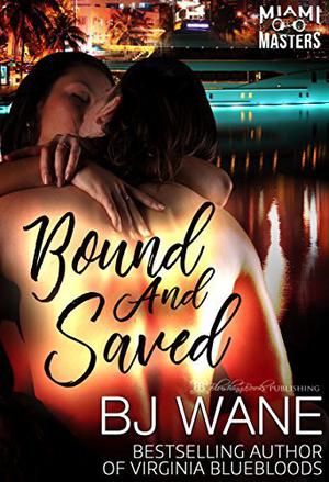 Bound and Saved by B.J. Wane