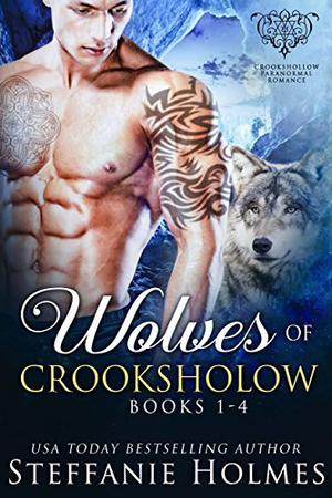 Wolves of Crookshollow Collection by Steffanie Holmes