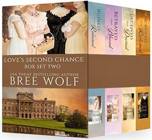 Love's Second Chance Series Box Set Two: Books Five to Eight by Bree Wolf