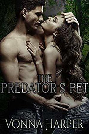 The Predator's Pet by Vonna Harper