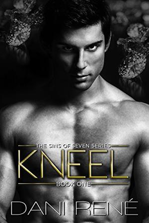 Kneel (Sins of Seven #1)