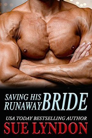 Saving His Runaway Bride by Sue Lyndon