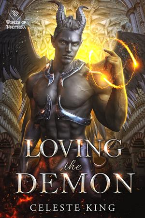 Loving The Demon by Celeste King