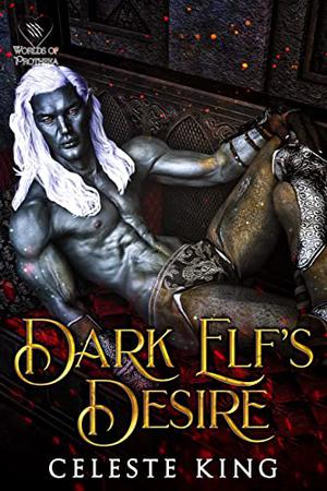 Dark Elf's Desire (Dark Elves of Protheka #7)