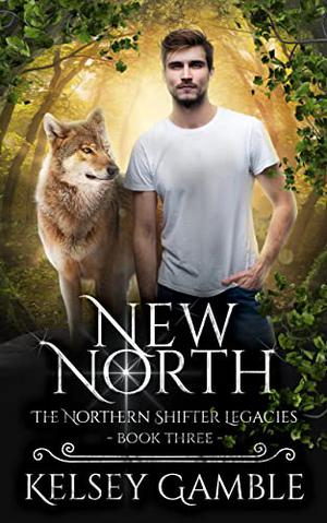 New North by Kelsey Gamble
