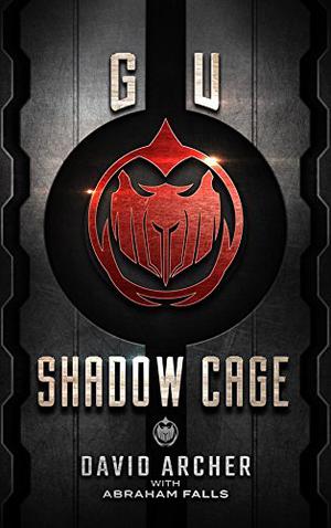 GU: Shadow Cage by David Archer