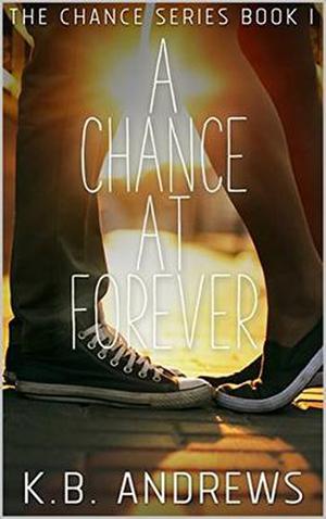 A Chance At Forever (The Chance #1)