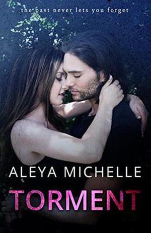 TORMENT by Aleya Michelle