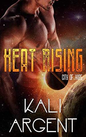 Heat Rising (City of Hope #1)