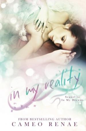 In My Reality (In My Dreams #2)