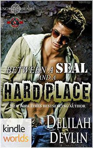 Between a SEAL and a Hard Place (Uncharted SEALs #7)