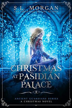 A Christmas at Pasidian Palace (Ancient Guardians, #4,5)