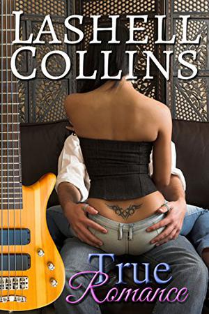 True Romance by Lashell Collins