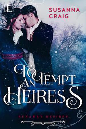 To Tempt an Heiress (Runaway Desires #2)