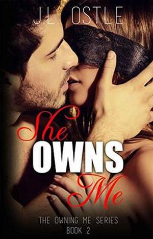 She Owns Me by J.L. Ostle