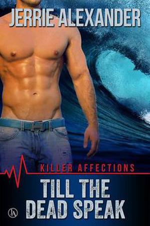 Till the Dead Speak (Killer Affections #2)