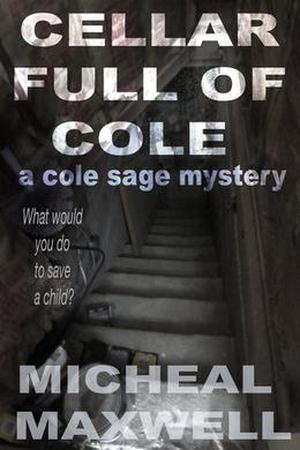 Cellar Full of Cole (Cole Sage #2)